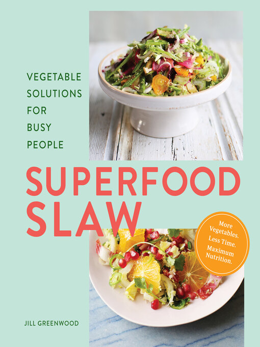 Title details for Superfood Slaw by Jill Greenwood - Available